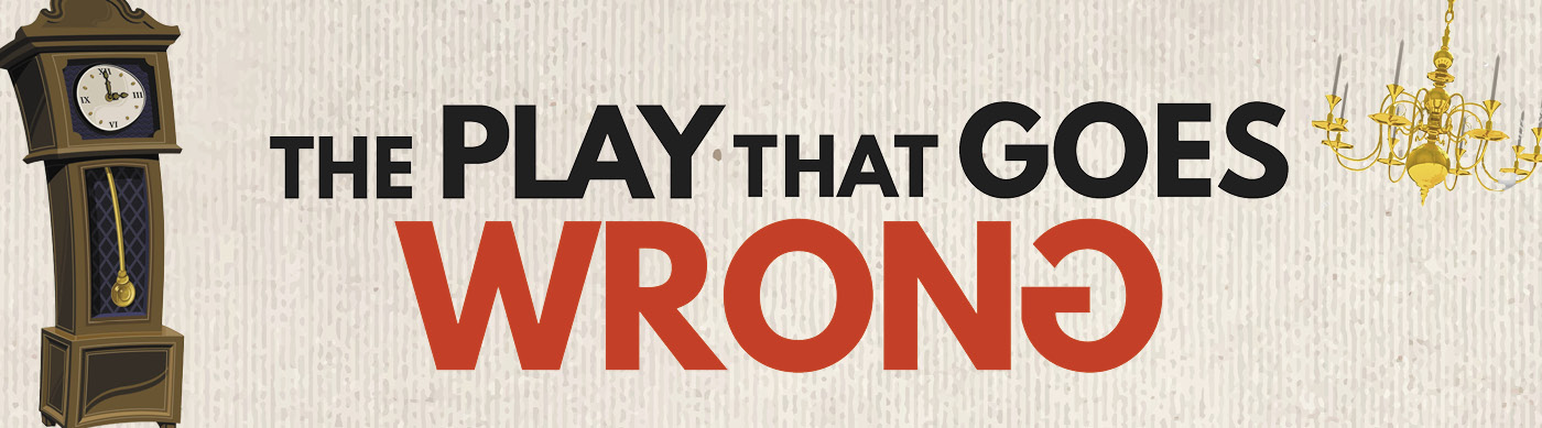 The Play That Goes Wrong - 2026 Season